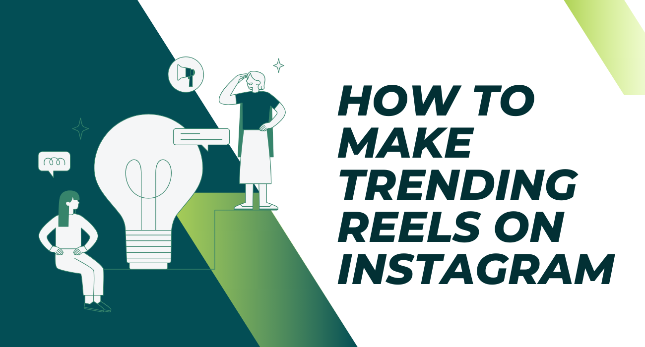 How to Make Trending Reels on Instagram